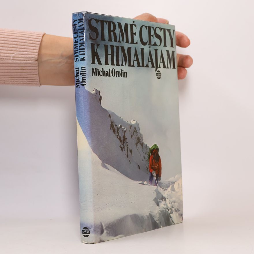 Michal Orolin Strmé cesty k Himalájam