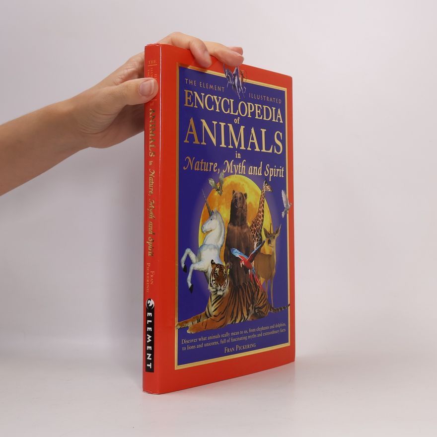 Fran Pickering The Element Illustrated Encyclopedia of Animals