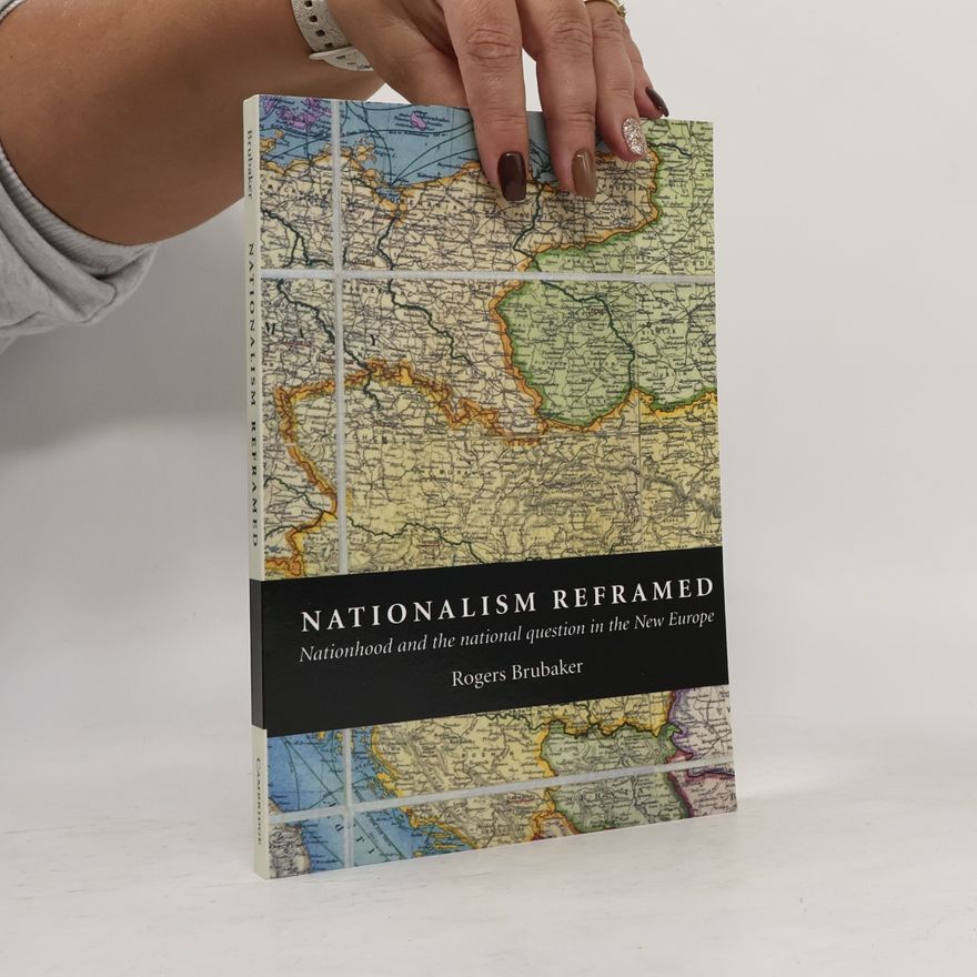 Rogers Brubaker Nationalism Reframed