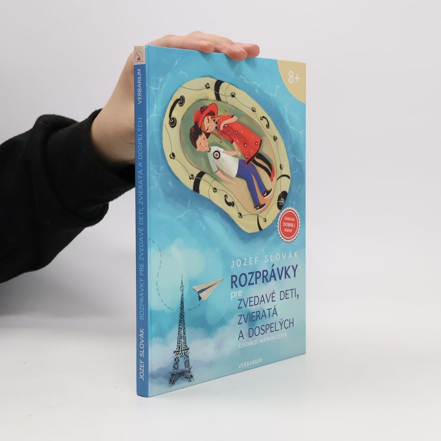Jozef Slovák Rozprávky pre zvedavé deti, zvieratá a dospelých
