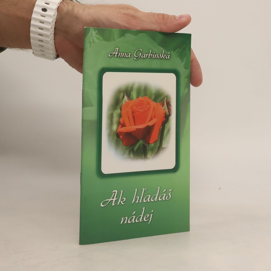 Anna Garbinská Ak hľadáš nádej