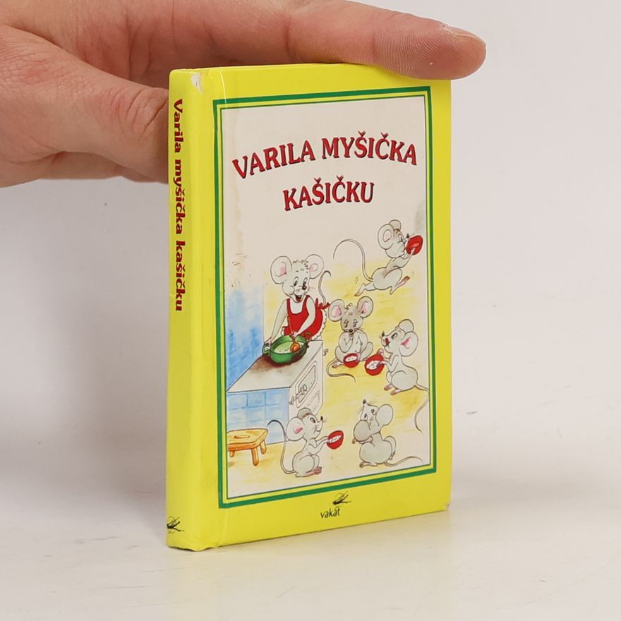 Autorenkollektiv Varila myšička kašičku