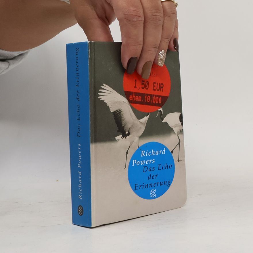 Richard Powers Das Echo der Erinnerung