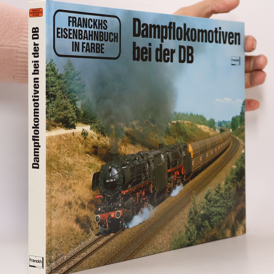 Siegfried Fischer Dampflokomotiven bei der DB