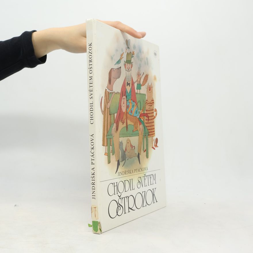Jindřiška Ptáčková Chodil světem oštrozok