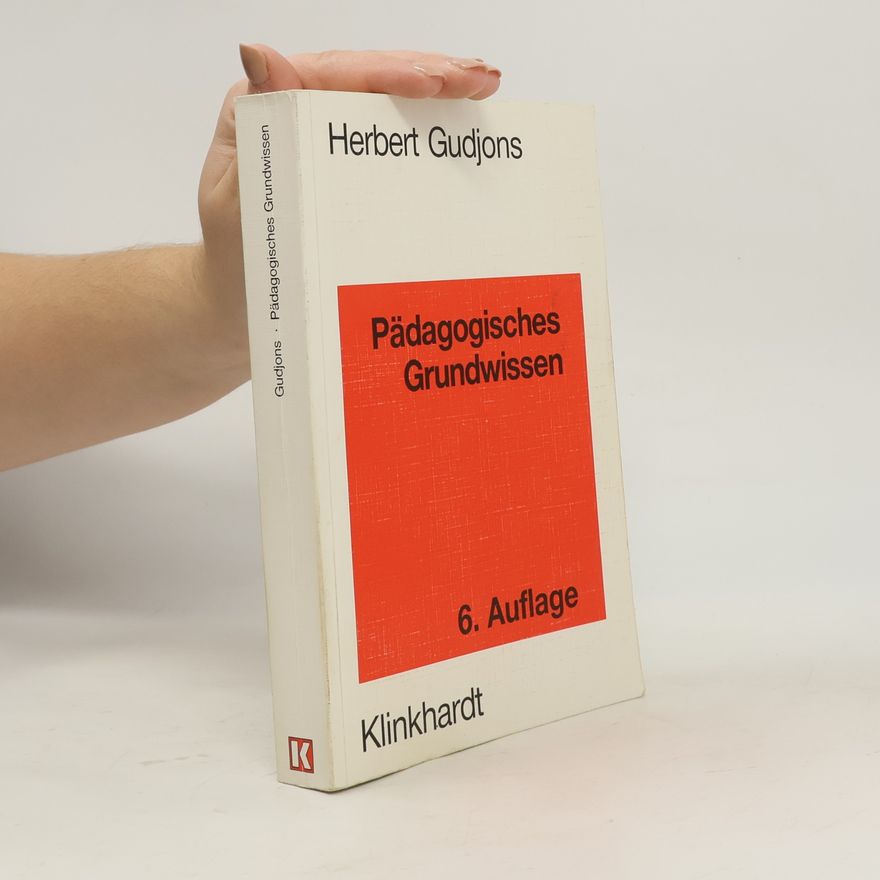 Herbert Gudjons Pädagogisches Grundwissen