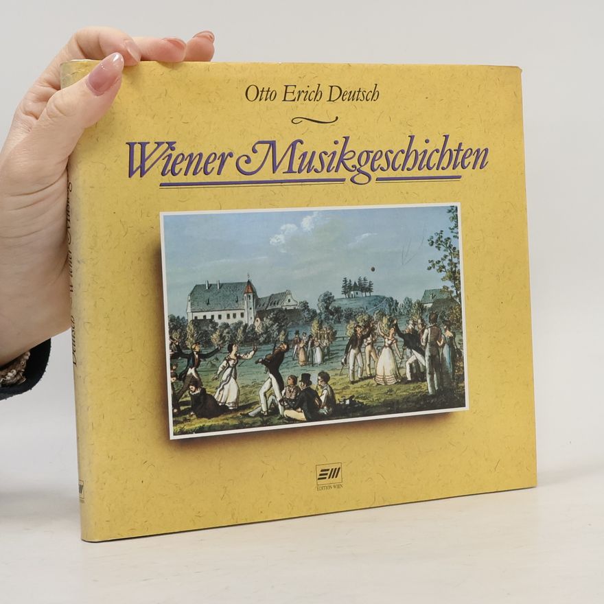 Otto Erich Deutsch Wiener Musikgeschichten