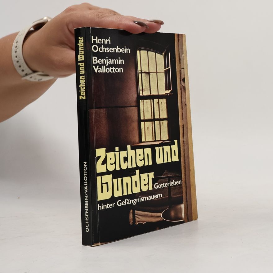 Henri Ochsenbein Zeichen und Wunder