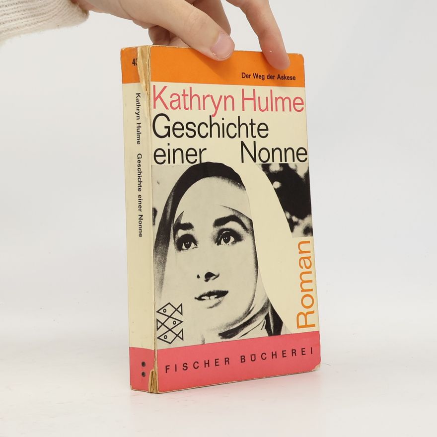 Kathryn Hulme Geschichte einer Nonne