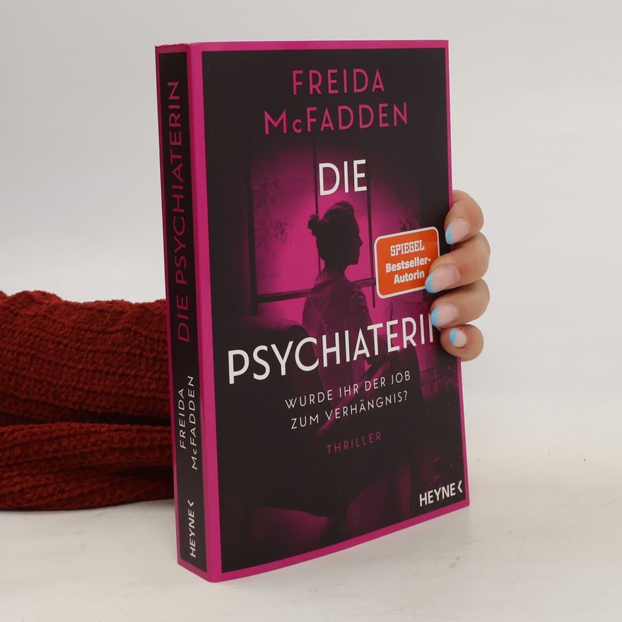 Freida McFadden Die Psychiaterin – Wurde ihr der Job zum Verhängnis?