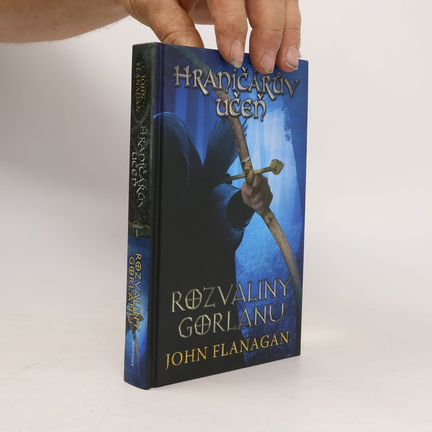 John Flanagan Hraničářův učeň. Rozvaliny Gorlanu