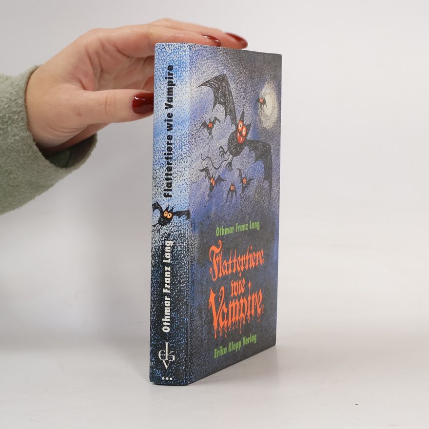 Othmar Franz Lang Flattertiere wie Vampire