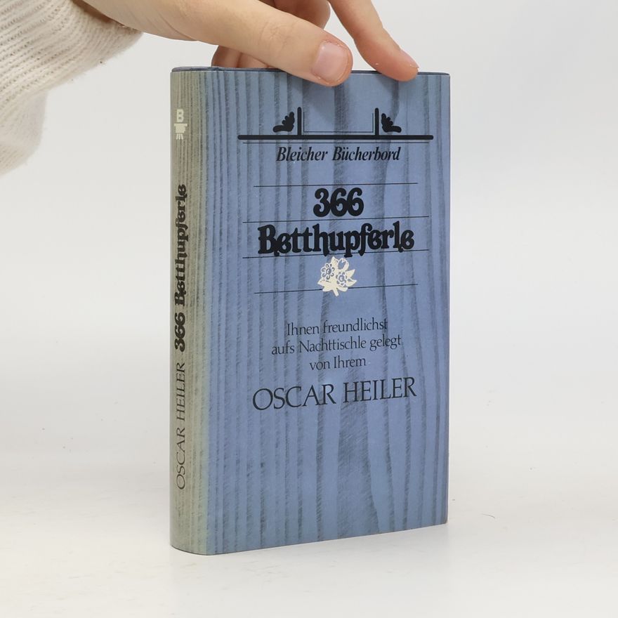 Oscar Heiler 366 Betthupferle