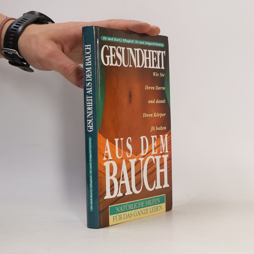 Karl J. Pflugbeil Gesundheit aus dem Bauch