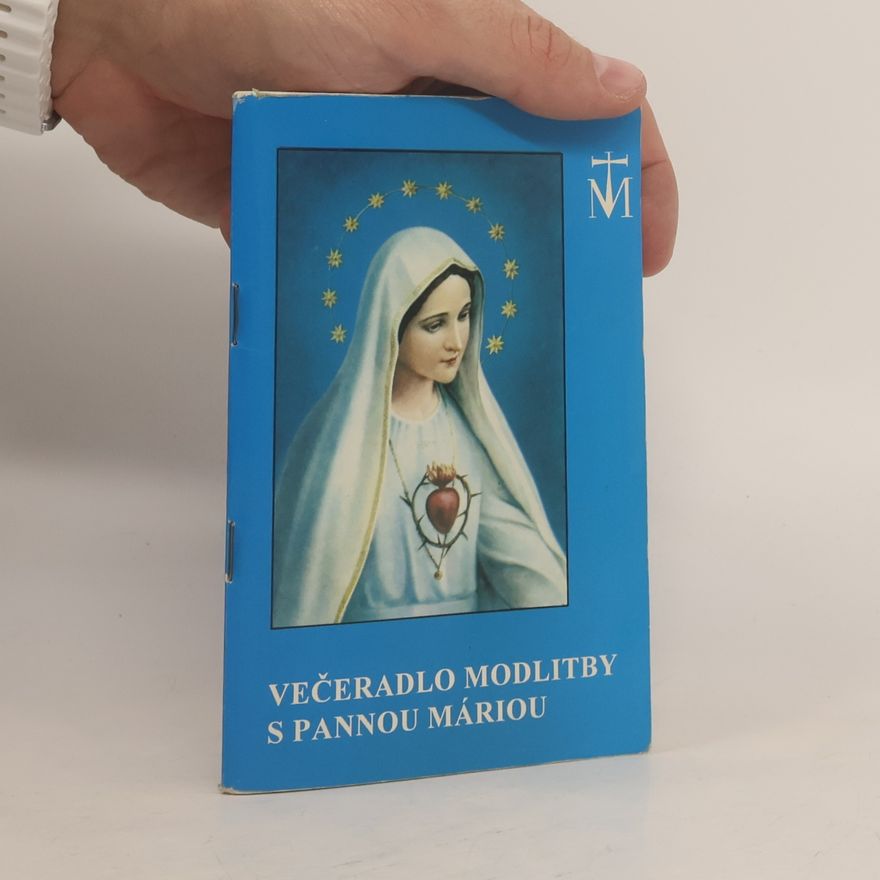 Kolektiv autorů Večeradlo modlitby s Pannou Máriou