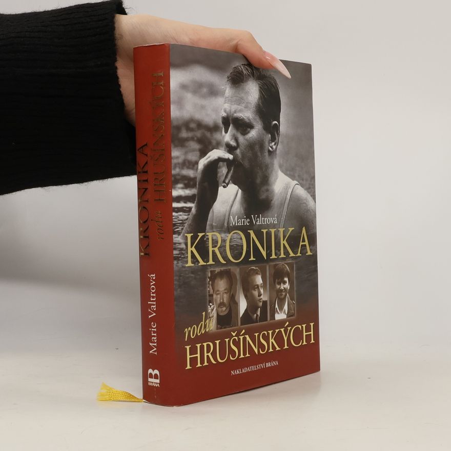 Marie Valtrová Kronika rodu Hrušínských