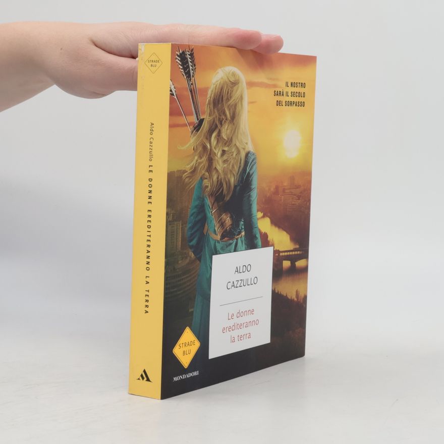 Aldo Cazzullo Strade blu: Le donne erediteranno la terra - Roughcut Edition