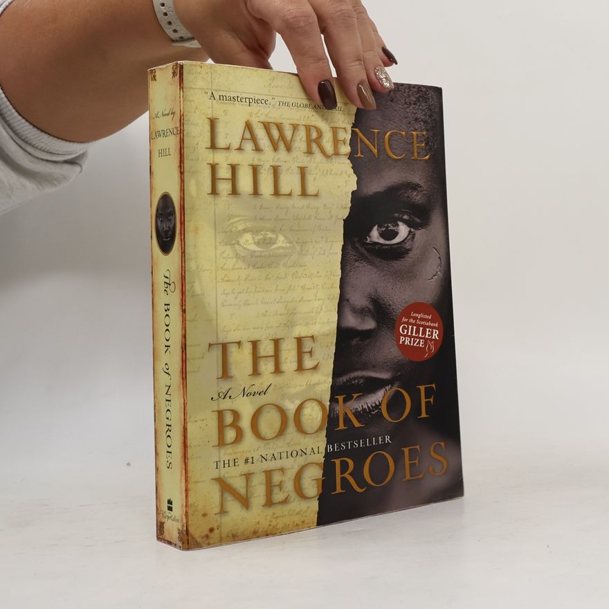 Lawrence Hill The book of negroes