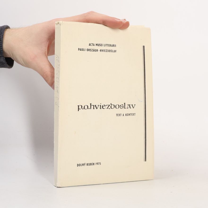 Kolektiv autorů P. O. Hviezdoslav: Text a kontext