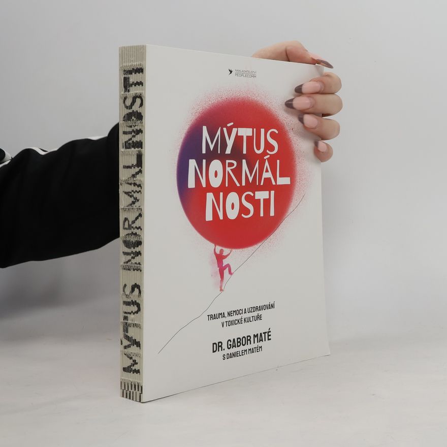 Gabor Maté Mýtus normálnosti