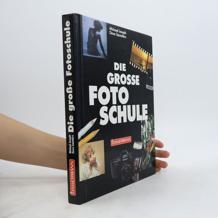 Dave Saunders Die grosse Fotoschule
