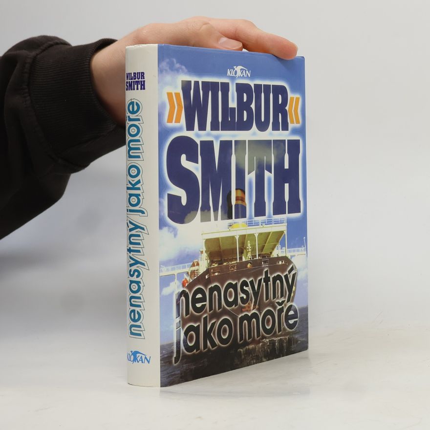 Wilbur Smith Nenasytný jako moře