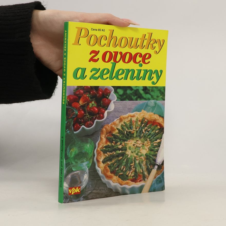 Oldřich Dufek Pochoutky z ovoce a zeleniny
