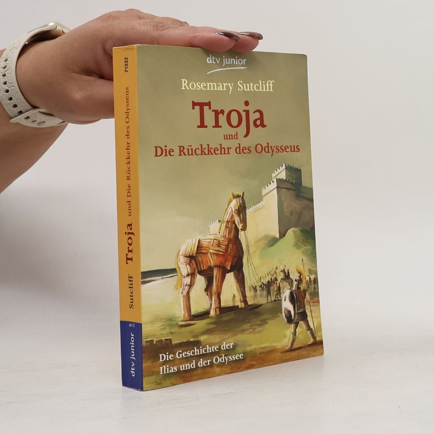 Rosemary Sutcliff Troja und die Rückkehr des Odysseus
