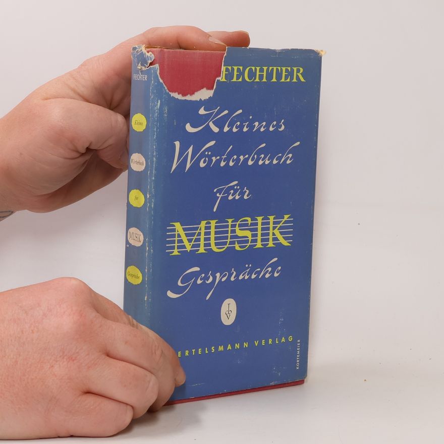 Paul Fechter Kleines Wörterbuch für Musikgespräche
