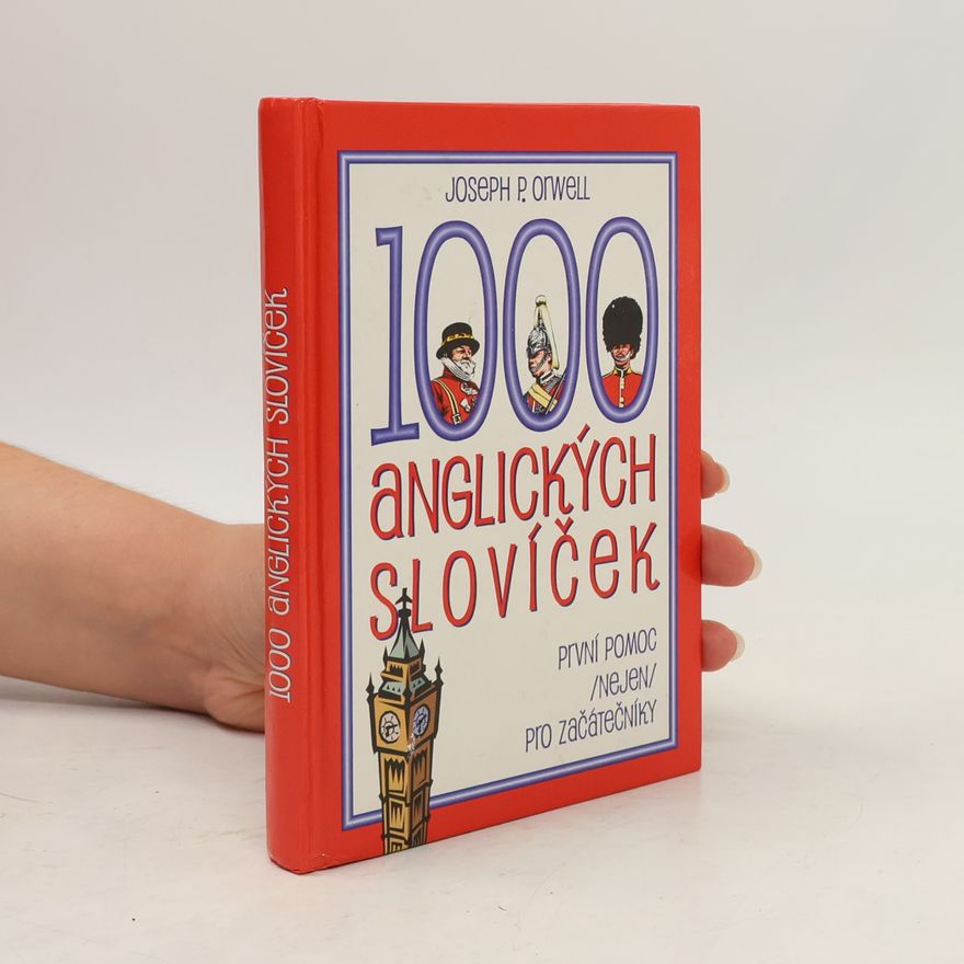 Joseph P. Orwell 1000 anglických slovíček: První pomoc (nejen) pro začátečníky