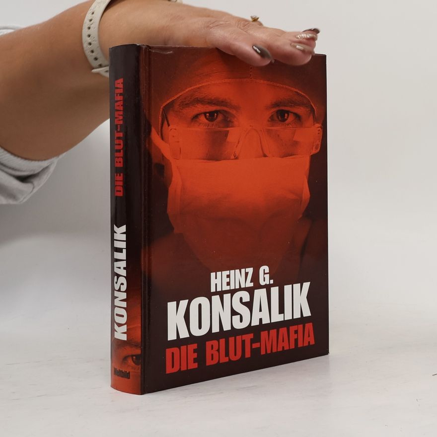 Heinz Günther Konsalik Die Blut-Mafia
