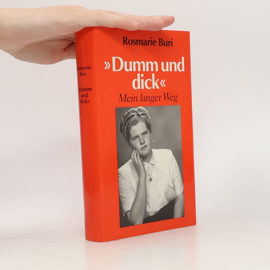 Rosmarie Buri Dumm und dick