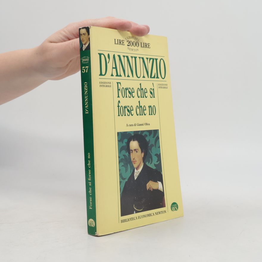 Gabriele D’Annunzio Forse che sì, forse che no