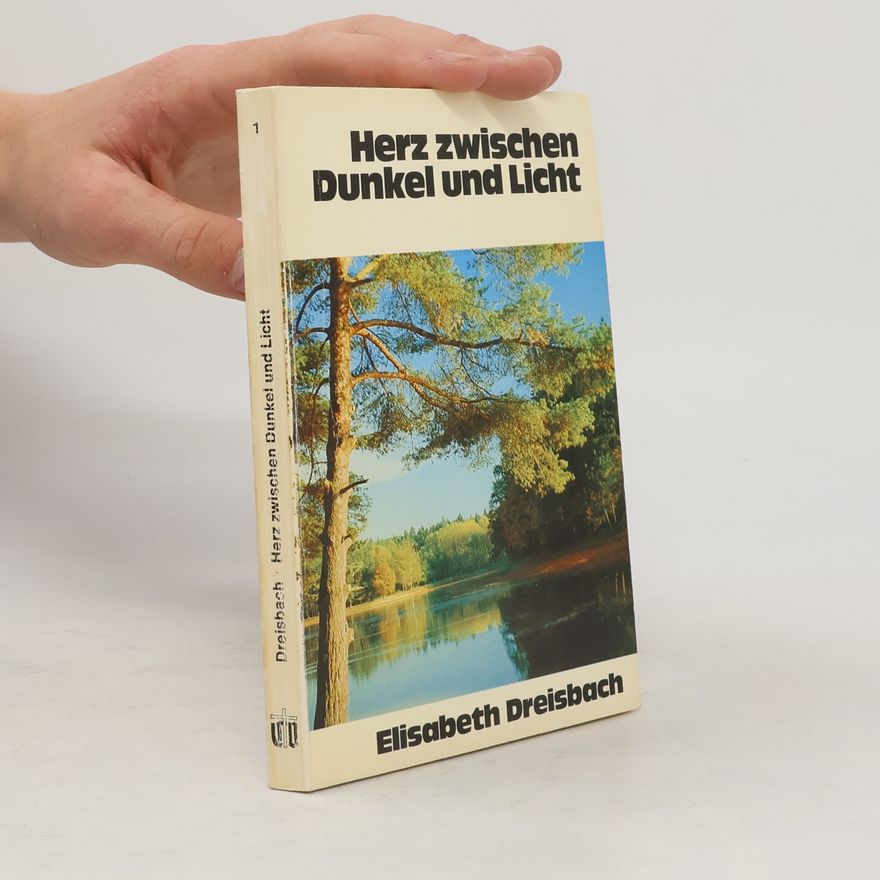 Elisabeth Dreisbach Herz zwischen Dunkel und Licht