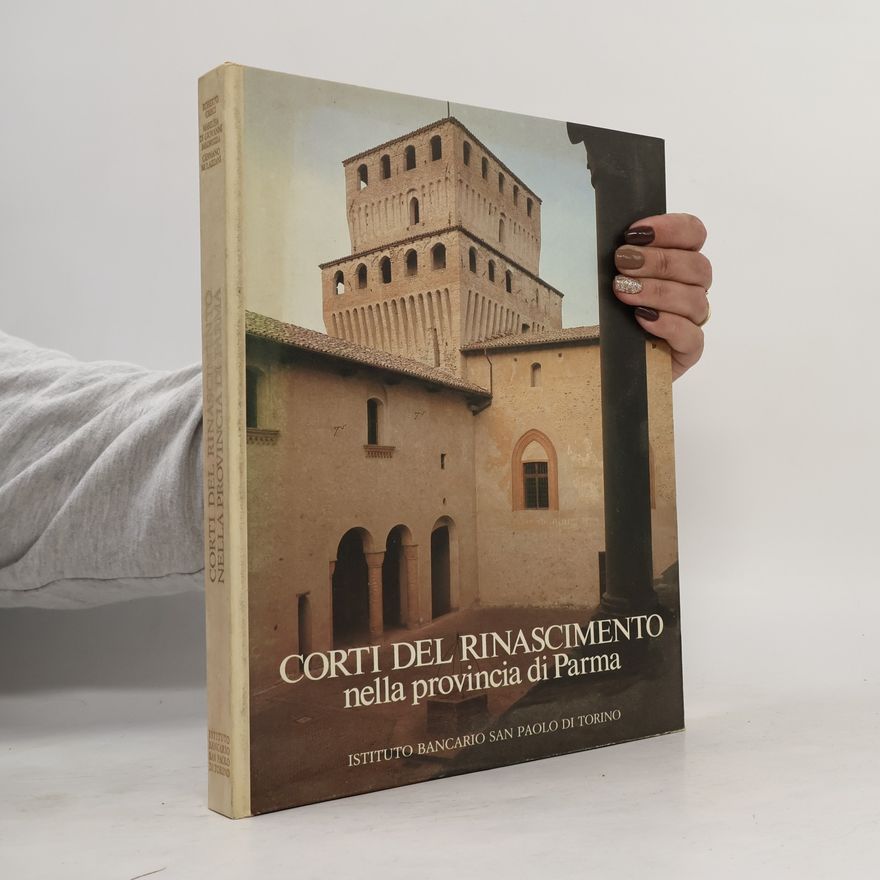 Various authors Corti del rinascimento nella provincia di Parma