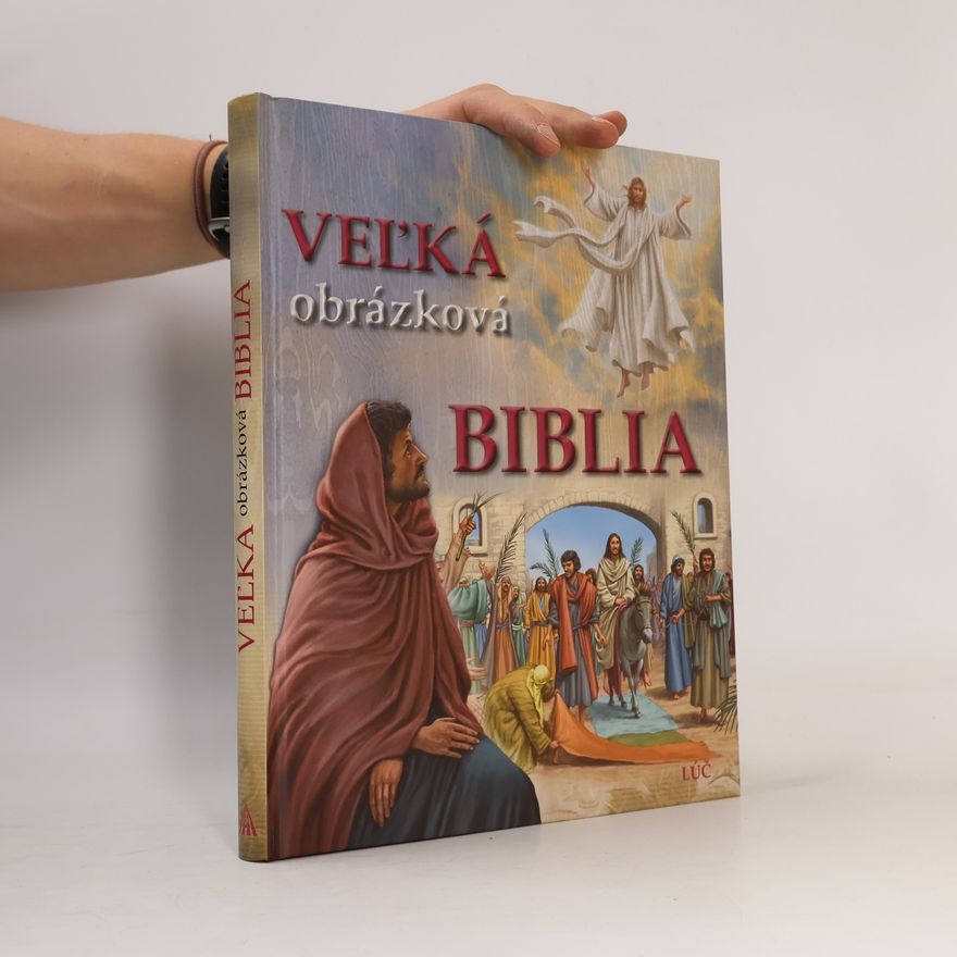 Kolektív autorov Veľká obrázková Biblia