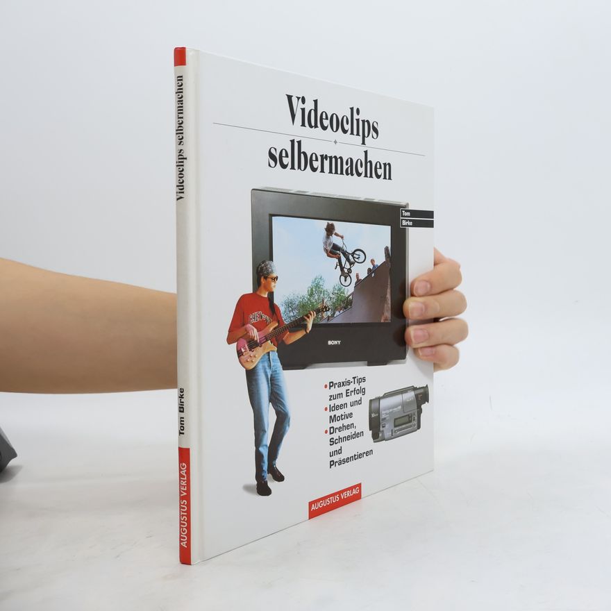 Tom Birke Videoclips selbermachen