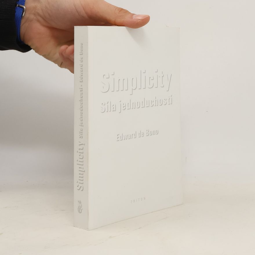 Edward de Bono Simplicity : síla jednoduchosti
