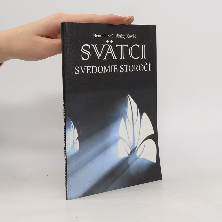 Henrich Krč Svätci. Svedomie storočí