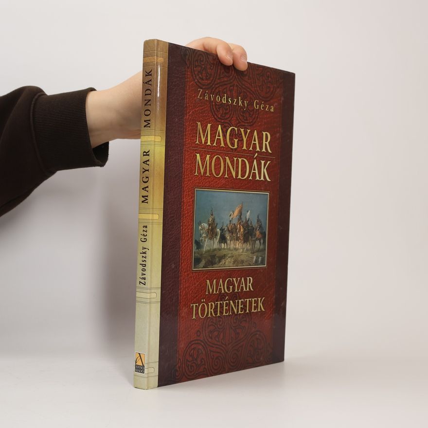 Géza Závodszky Magyar mondák, magyar történetek