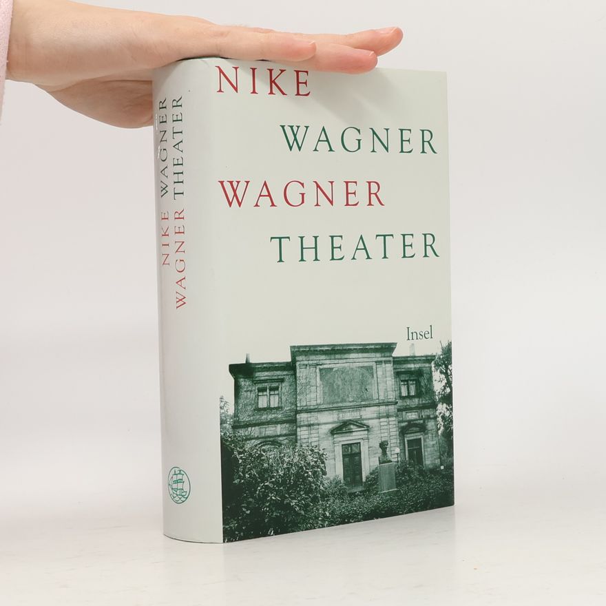 Nike Wagner Wagner-Theater