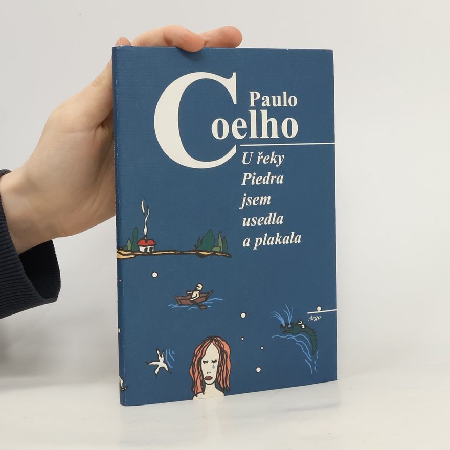 Paulo Coelho U řeky Piedra jsem usedla a plakala