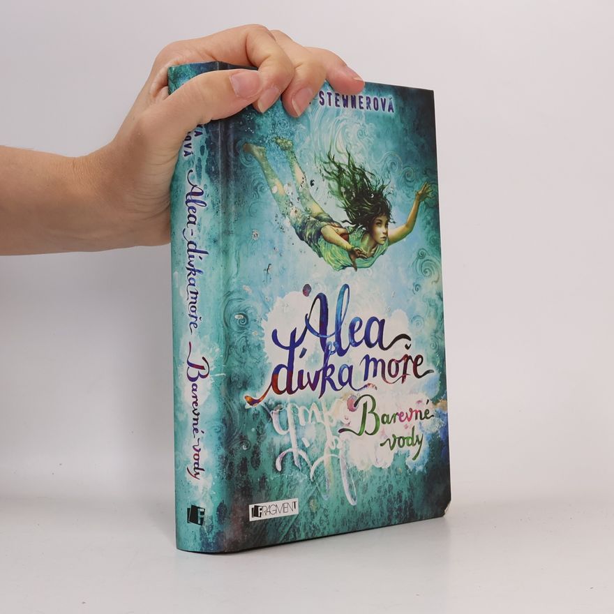 Tanya Stewner Alea, dívka moře. Barevné vody