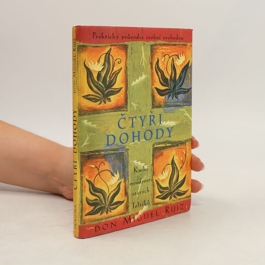 Don Miguel Ruiz Čtyři dohody