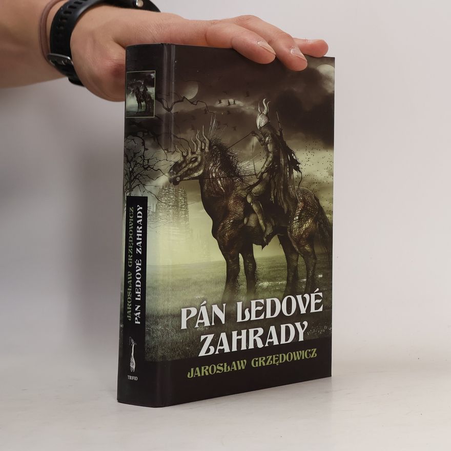 Jarosław Grzędowicz Pán ledové zahrady