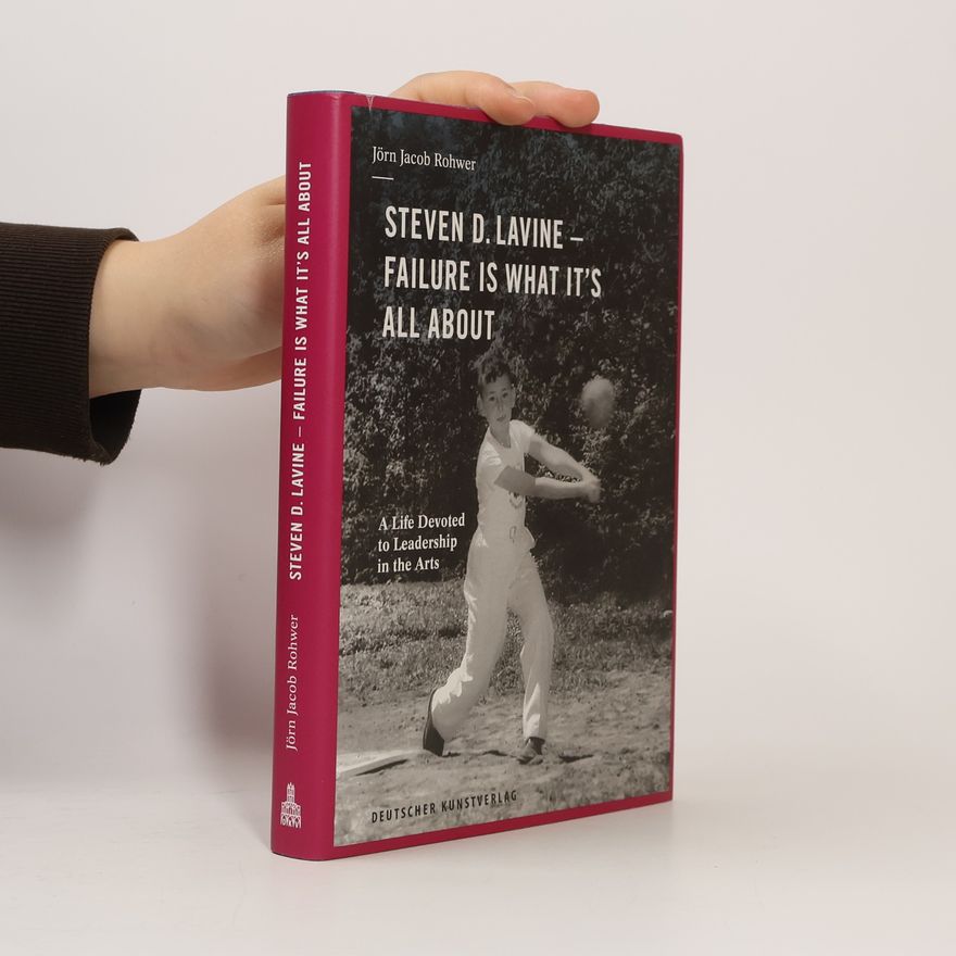 Jörn Jacob Rohwer Steven D. Lavine - Failure is What It's All About