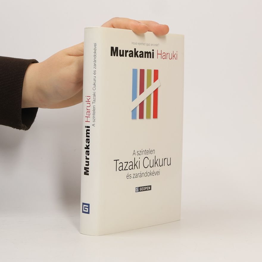 Haruki Murakami A színtelen Tazaki Cukuru és zarándokévei