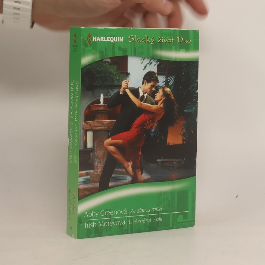 Abby Green Za zlatou mříží / Uvězněná v ráji