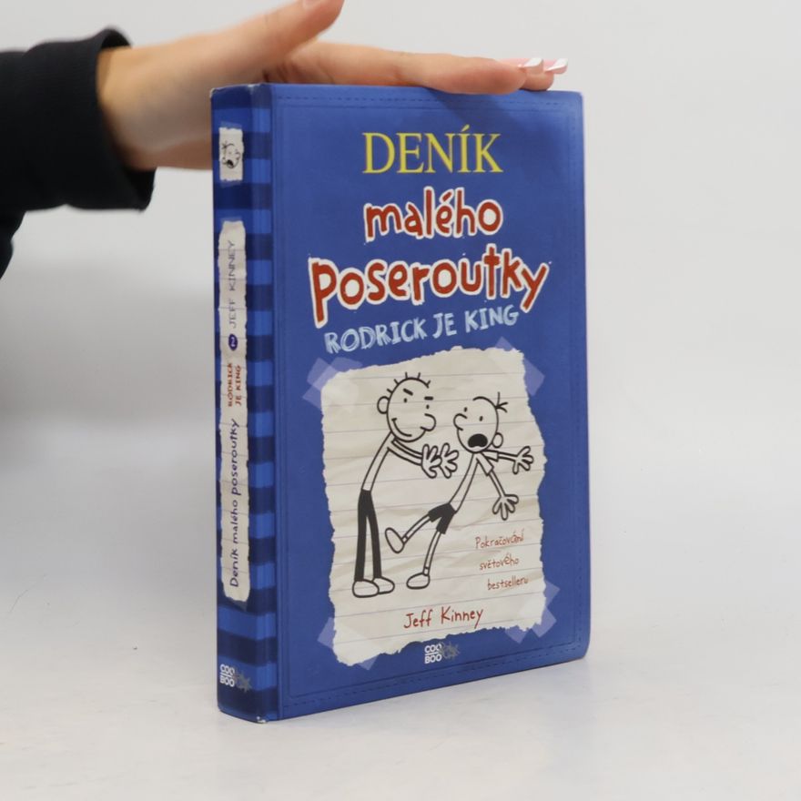 Jeff Kinney Deník malého poseroutky 2. Rodrick je king