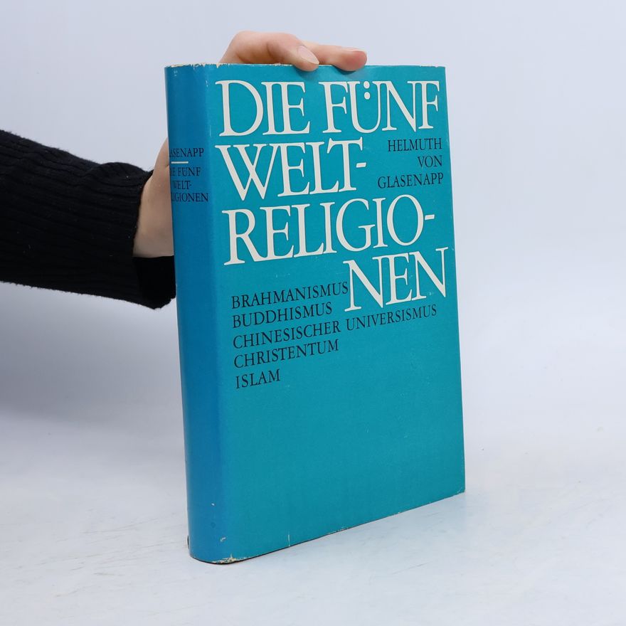Helmuth von Glasenapp Die Fünf Weltreligionen